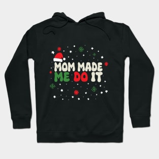 Mom Made Me do It - I Don't Do Matching Christmas Outfits Couples Matching Hoodie
